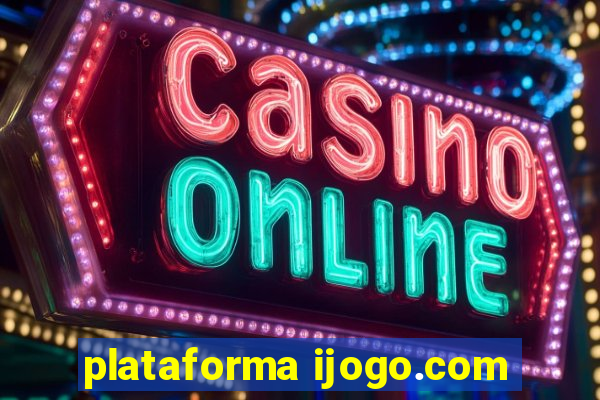 plataforma ijogo.com